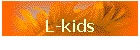 L-kids